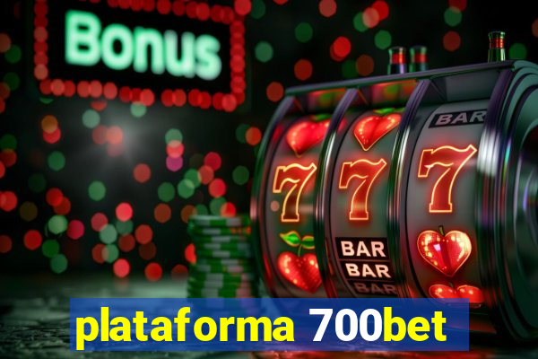 plataforma 700bet